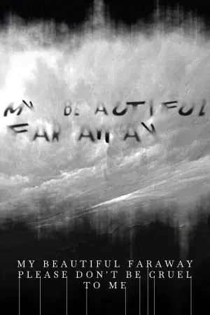 My Beautiful Faraway, Please Don't Be Cruel To Me cover art